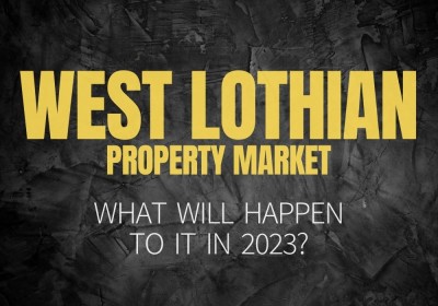 What Will Happen to the West Lothian Property Market in 2023?