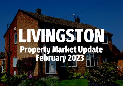 Livingston Property Market Update: February 2023